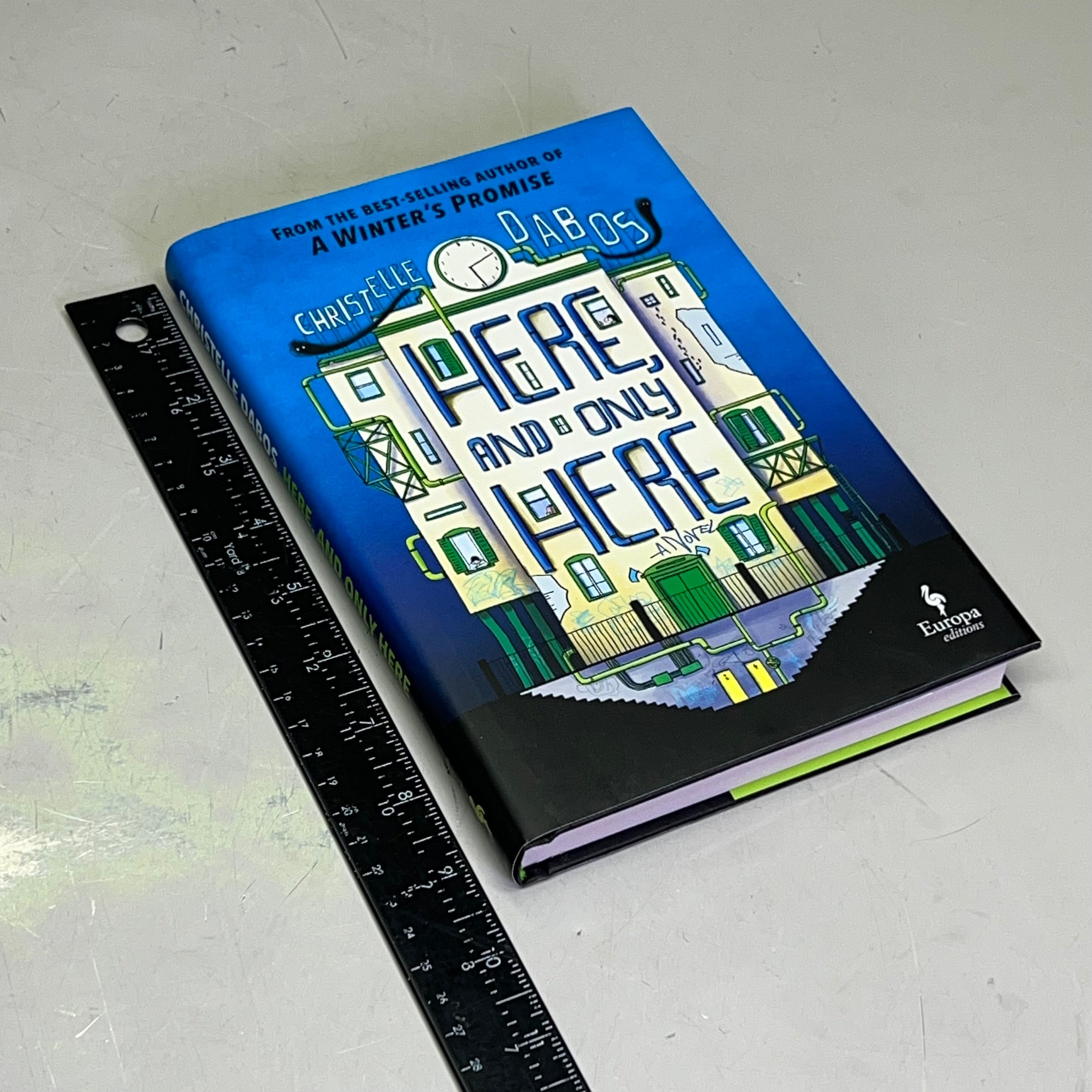 HERE, AND ONLY HERE A Coming Of Age Fiction Novel Hardcover By Christelle Dabos