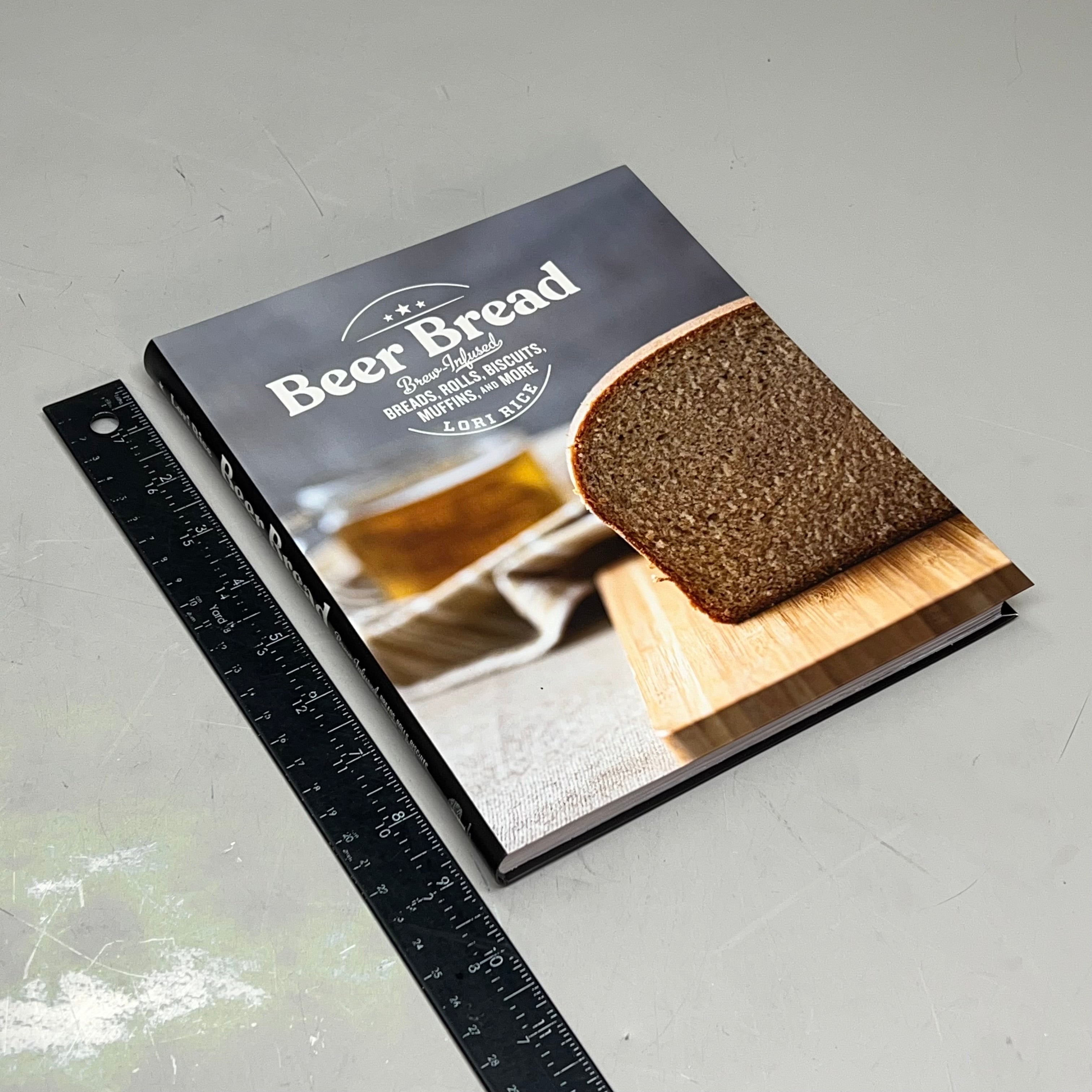BEER BREAD  Brew Infused Breads, Rolls, Biscuits & More Recipe Book By Lori Rice