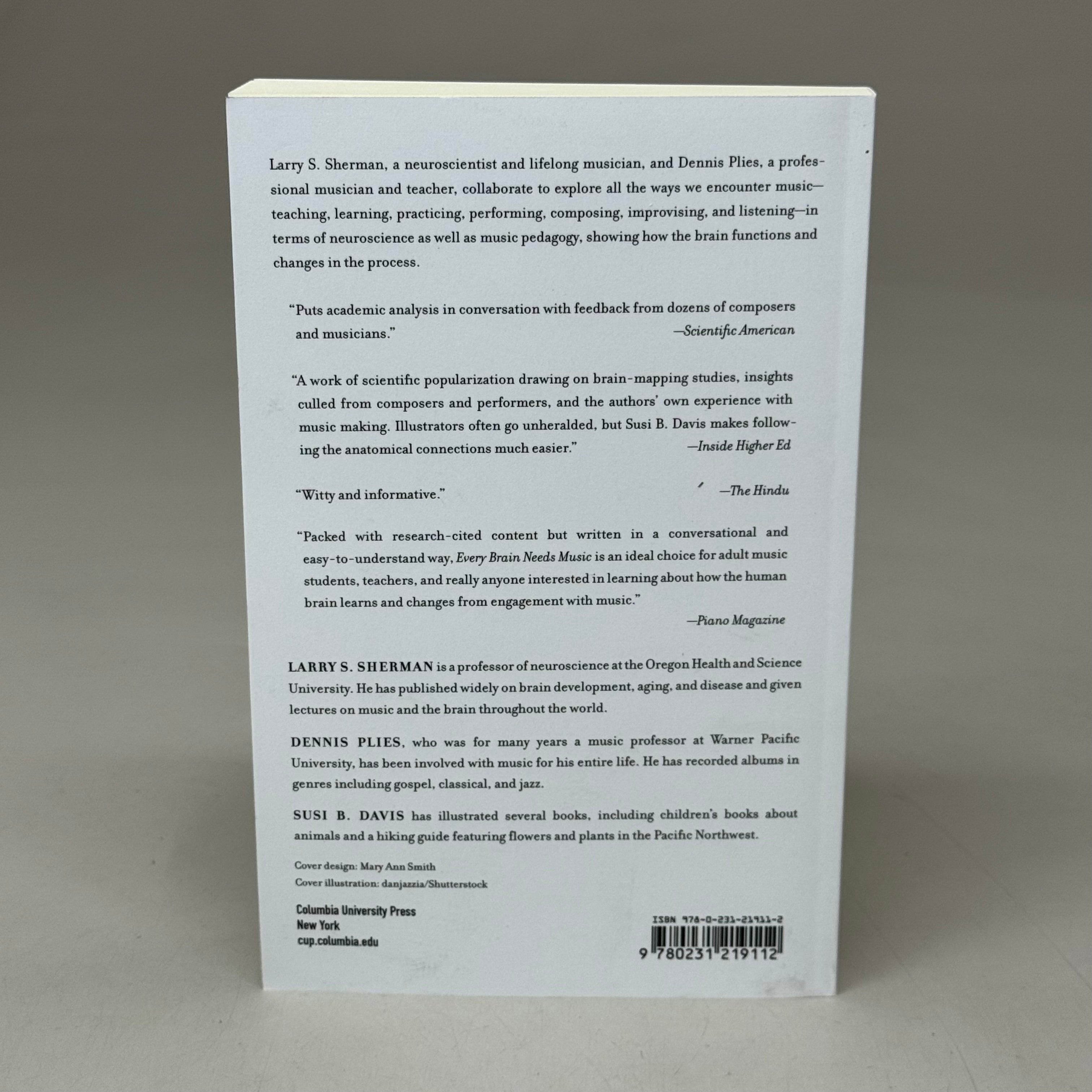 COLUMBIA UNIV. PRESS EVERY BRAIN NEEDS MUSIC Larry S. Sherman /Dennis Plies Every